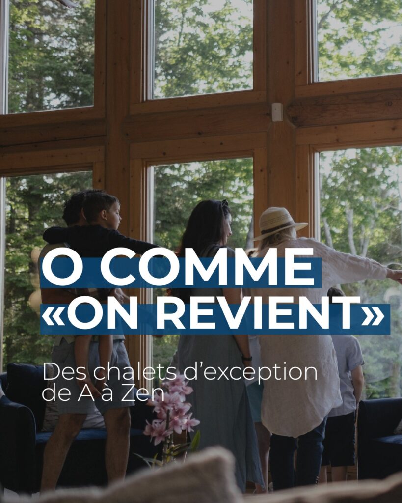 O comme « On revient ». 👒🌾 Près de 80 % de nos clients reviennent séjourner dans nos chalets. Année