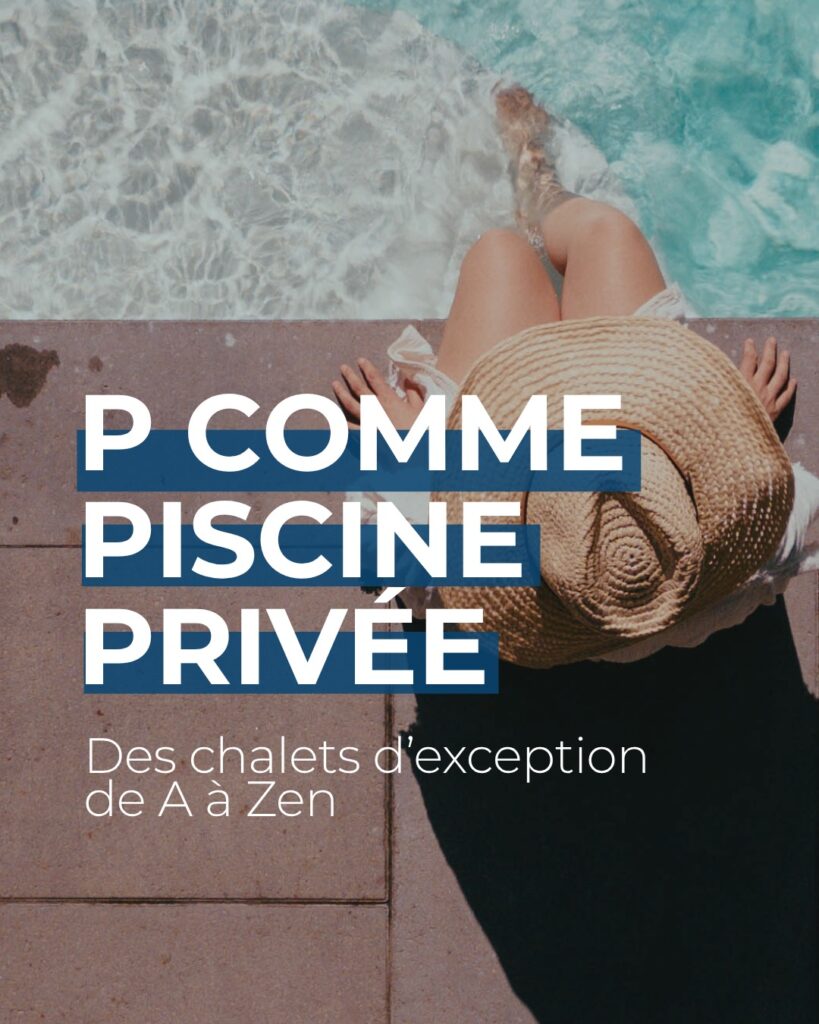 P comme Piscine privée. 🔑🩵 Chauffée, creusée, privée et juste au pied de votre chalet. La plupart de nos chalets